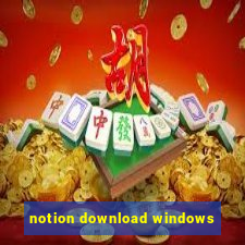 notion download windows